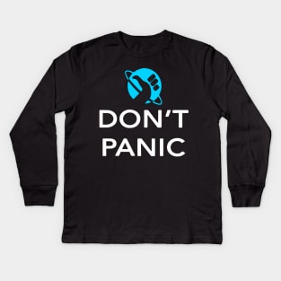 Just Don't Panic! - Hitchhikers Guide to the Galaxy Kids Long Sleeve T-Shirt